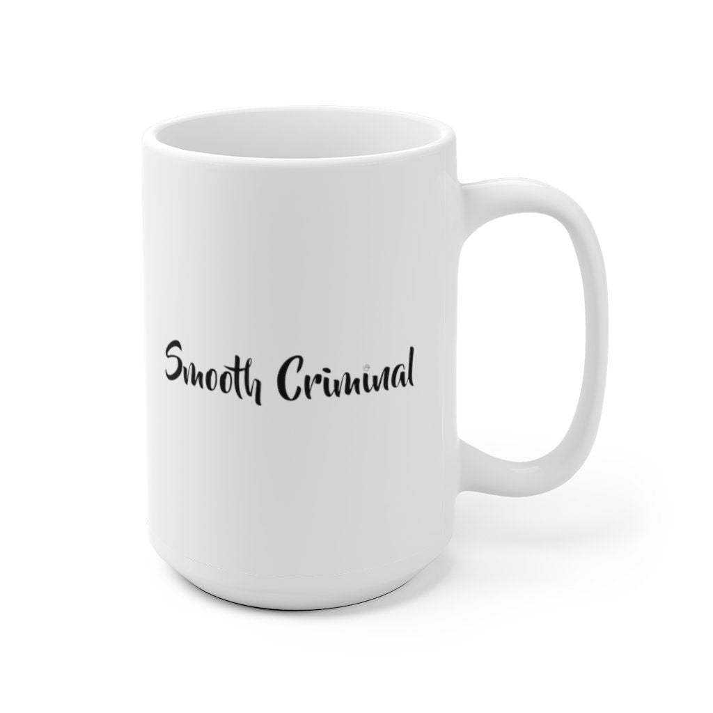 Smooth Criminal -  Ceramic Mug